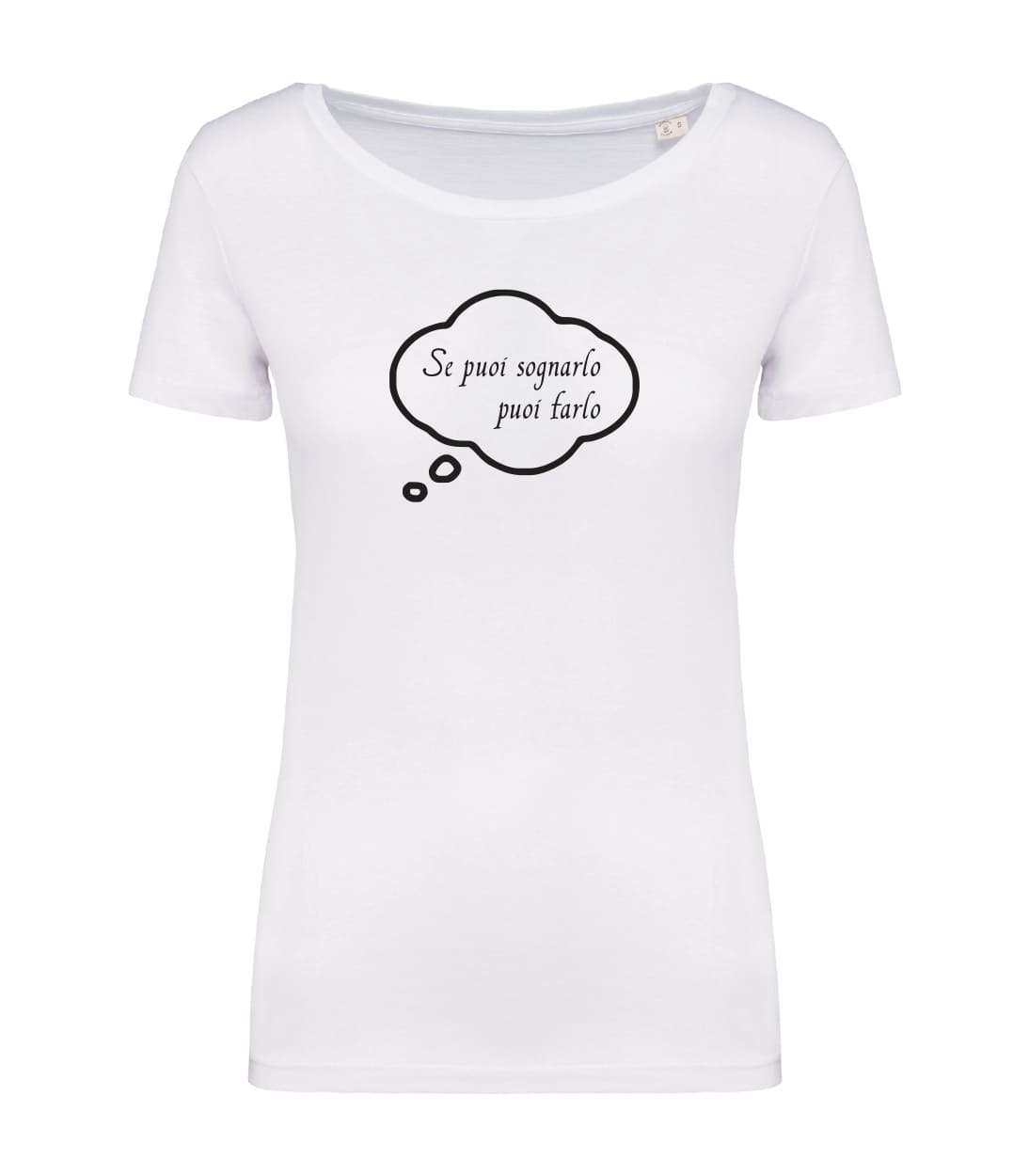 T-shirt_donna_manica_corta_bianco_Se_puoi_sognarlo_puoi_farlo