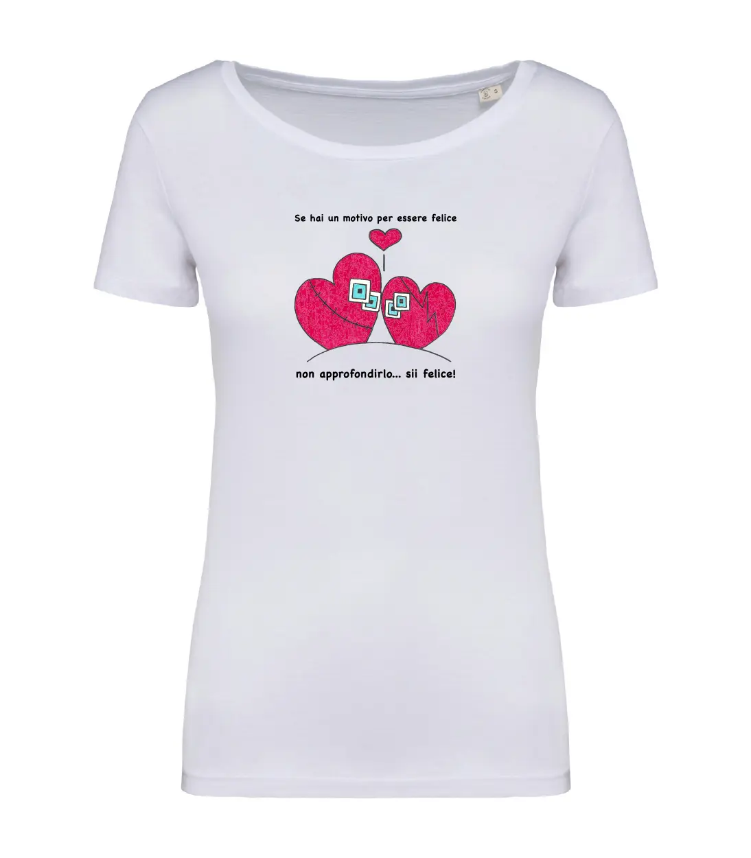 T-shirt_donna_manica_corta_bianco_se_hai_un_motivo_per_essere_felice_...